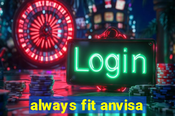 always fit anvisa